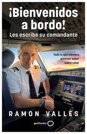 ¡BIENVENIDOS A BORDO! LES ESCRIBE SU COMANDANTE | 9788408314530 | VALLÈS, RAMON | Llibreria L'Altell - Llibreria Online de Banyoles | Comprar llibres en català i castellà online - Llibreria de Girona