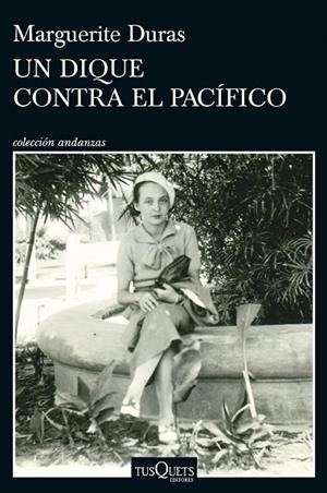 UN DIQUE CONTRA EL PACÍFICO | 9788411077743 | DURAS, MARGUERITE | Llibreria Online de Banyoles | Comprar llibres en català i castellà online