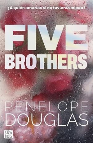 FIVE BROTHERS | 9788408318545 | DOUGLAS, PENELOPE | Llibreria Online de Banyoles | Comprar llibres en català i castellà online