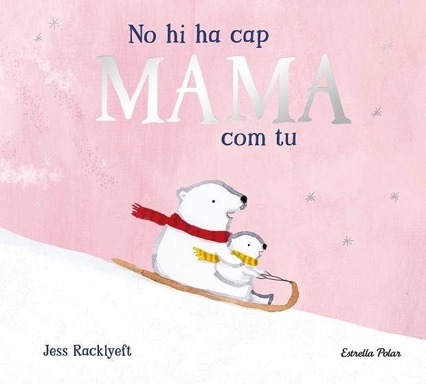 NO HI HA CAP MAMA COM TU | 9791387782825 | RACKLYEFT, JESS | Llibreria Online de Banyoles | Comprar llibres en català i castellà online
