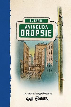 L'AVINGUDA DROPSIE | 9788467979909 | WILL EINSER | Llibreria L'Altell - Llibreria Online de Banyoles | Comprar llibres en català i castellà online - Llibreria de Girona