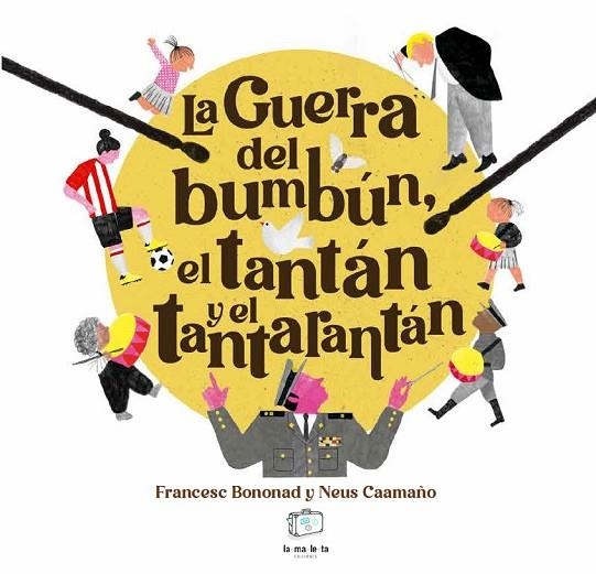 LA GUERRA DEL BUMBÚN, EL TANTÁN Y EL TANTARANTÁN | 9788418232848 | BONONAD, FRANCESC | Llibreria Online de Banyoles | Comprar llibres en català i castellà online