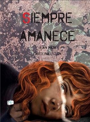 SIEMPRE AMANECE | 9788418232954 | MATA, JUAN | Llibreria L'Altell - Llibreria Online de Banyoles | Comprar llibres en català i castellà online - Llibreria de Girona