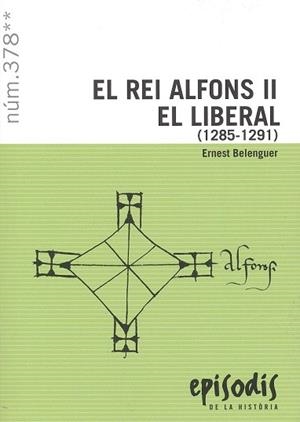 REI ALFONS II EL LIBERAL (1285-1291), EL | 9788423209194 | BELENGUER CEBRIÀ, ERNEST | Llibreria Online de Banyoles | Comprar llibres en català i castellà online