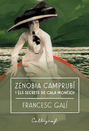 ZENOBIA CAMPRUBÍ I ELS SECRETS DE CALA MONTJOI | 9791399160123 | GALÍ BOHERA, FRANCESC | Llibreria Online de Banyoles | Comprar llibres en català i castellà online