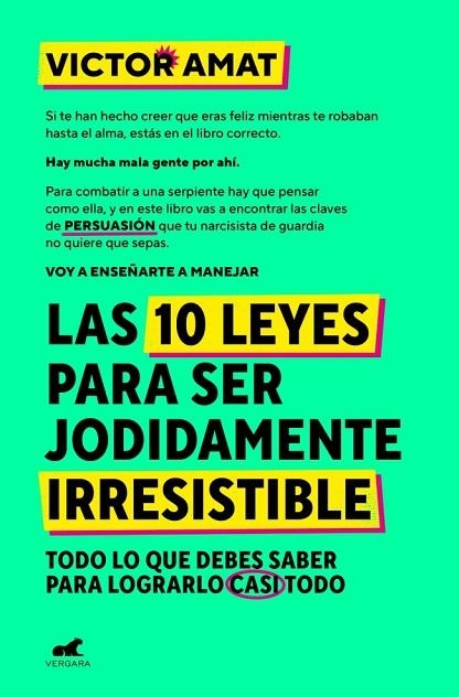 LAS 10 LEYES PARA SER JODIDAMENTE IRRESISTIBLE | 9788410467330 | AMAT, VICTOR | Llibreria Online de Banyoles | Comprar llibres en català i castellà online