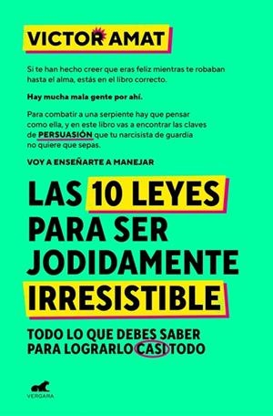 LAS 10 LEYES PARA SER JODIDAMENTE IRRESISTIBLE | 9788410467330 | AMAT, VICTOR | Llibreria Online de Banyoles | Comprar llibres en català i castellà online