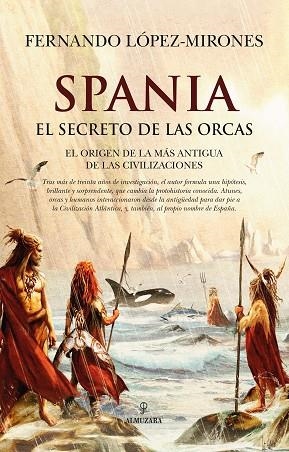 SPANIA, EL SECRETO DE LAS ORCAS | 9791370201869 | FERNANDO LÓPEZ-MIRONES | Llibreria Online de Banyoles | Comprar llibres en català i castellà online