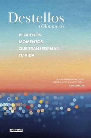 DESTELLOS (GLIMMERS) | 9788403526518 | NARAIN, NADIA/NARAIN PHILLIPS, KATIA | Llibreria Online de Banyoles | Comprar llibres en català i castellà online