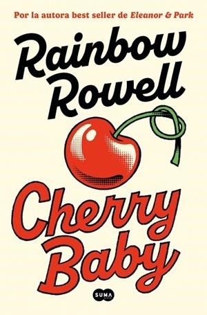 CHERRY BABY | 9788491299837 | ROWELL, RAINBOW | Llibreria Online de Banyoles | Comprar llibres en català i castellà online