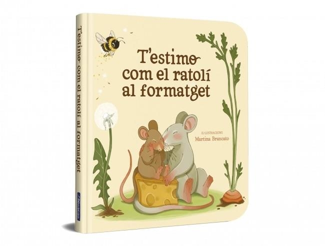 T’ESTIMO COM EL RATOLÍ AL FORMATGET | 9788448872922 | VARIOS AUTORES | Llibreria Online de Banyoles | Comprar llibres en català i castellà online