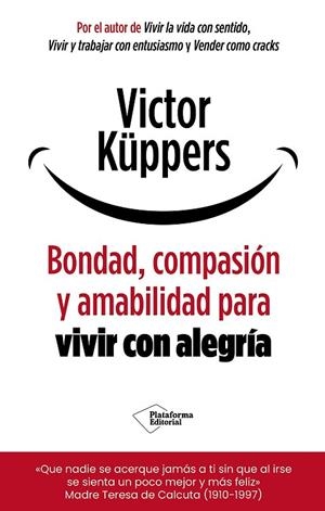 BONDAD, COMPASIÓN Y AMABILIDAD PARA VIVIR CON ALEGRÍA | 9791388080487 | KÜPPERS, VICTOR | Llibreria Online de Banyoles | Comprar llibres en català i castellà online