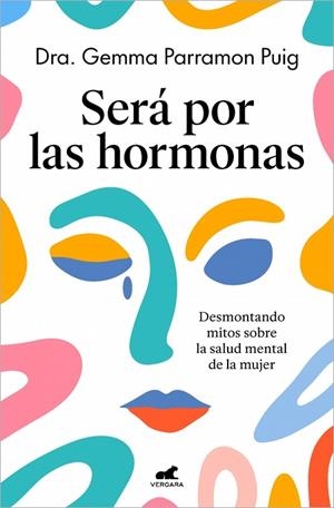SERÁ POR LAS HORMONAS | 9788410467552 | PARRAMON PUIG, DRA. GEMMA | Llibreria L'Altell - Llibreria Online de Banyoles | Comprar llibres en català i castellà online - Llibreria de Girona