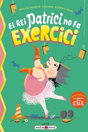 EL REI PATRICI NO FA EXERCICI | 9791388136146 | VAN TEUNENBROEK , LEVINA/BRUIJN , CHARLOTTE | Llibreria L'Altell - Llibreria Online de Banyoles | Comprar llibres en català i castellà online - Llibreria de Girona