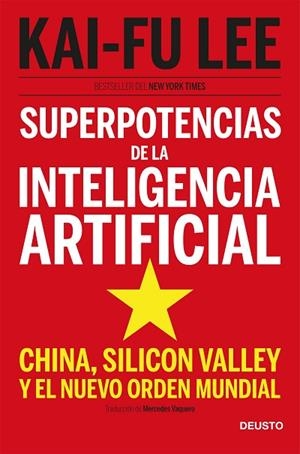 SUPERPOTENCIAS DE LA INTELIGENCIA ARTIFICIAL | 9788423431311 | LEE, KAI-FU | Llibreria Online de Banyoles | Comprar llibres en català i castellà online