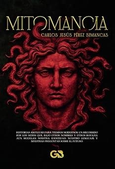 MITOMANCIA | 9788410137318 | CARLOS JESÚS PEREZ | Llibreria L'Altell - Llibreria Online de Banyoles | Comprar llibres en català i castellà online - Llibreria de Girona