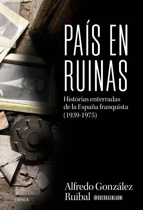 PAÍS EN RUINAS | 9788491998884 | GONZÁLEZ RUIBAL, ALFREDO | Llibreria L'Altell - Llibreria Online de Banyoles | Comprar llibres en català i castellà online - Llibreria de Girona