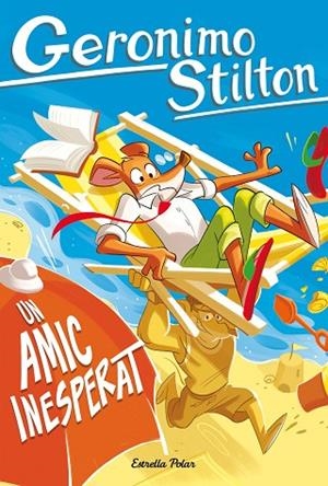 UN AMIC INESPERAT | 9791387783129 | STILTON, GERONIMO | Llibreria Online de Banyoles | Comprar llibres en català i castellà online
