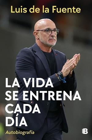 LA VIDA SE ENTRENA CADA DÍA | 9788466682961 | DE LA FUENTE, LUIS | Llibreria Online de Banyoles | Comprar llibres en català i castellà online