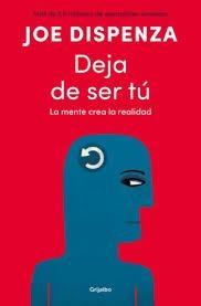 DEJA DE SER TÚ | 9788425372469 | DISPENZA, JOE | Llibreria Online de Banyoles | Comprar llibres en català i castellà online