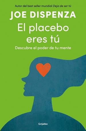 EL PLACEBO ERES TÚ | 9788425372445 | DISPENZA, JOE | Llibreria Online de Banyoles | Comprar llibres en català i castellà online