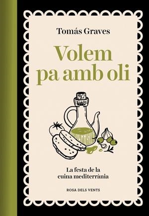 VOLEM PA AMB OLI | 9791387653491 | GRAVES, TOMÁS | Llibreria Online de Banyoles | Comprar llibres en català i castellà online