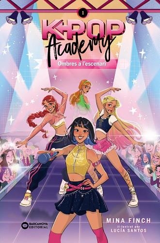 K-POP ACADEMY. OMBRES A L'ESCENARI | 9788448967598 | FINCG, MINA | Llibreria Online de Banyoles | Comprar llibres en català i castellà online