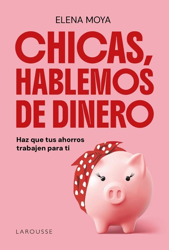CHICAS, HABLEMOS DE DINERO | 9791387520847 | MOYA, ELENA | Llibreria L'Altell - Llibreria Online de Banyoles | Comprar llibres en català i castellà online - Llibreria de Girona