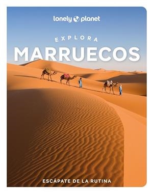 EXPLORA MARRUECOS 1 | 9788408311874 | BREMNER, JADE/EXELBY, NARINA/GILBERT, SARAH/HARDY, PAULA/HUSSAIN, THARIK/RANGER, HELEN/STEVENS, TARA | Llibreria L'Altell - Llibreria Online de Banyoles | Comprar llibres en català i castellà online - Llibreria de Girona