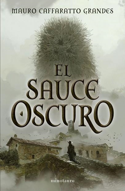EL SAUCE OSCURO | 9788445021828 | CAFFARATTO GRANDES, MAURO | Llibreria Online de Banyoles | Comprar llibres en català i castellà online
