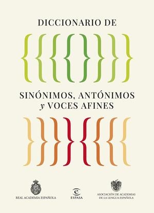 DICCIONARIO DE SINÓNIMOS, ANTÓNIMOS Y VOCES AFINES | 9788467079975 | REAL ACADEMIA ESPAÑOLA/ASOCIACIÓN DE ACADEMIAS DE LA LENGUA ESPAÑOLA | Llibreria Online de Banyoles | Comprar llibres en català i castellà online