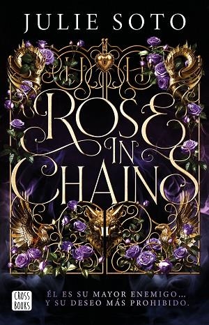 ROSE IN CHAINS. EDICIÓN RÚSTICA | 9788408319313 | SOTO, JULIE | Llibreria Online de Banyoles | Comprar llibres en català i castellà online