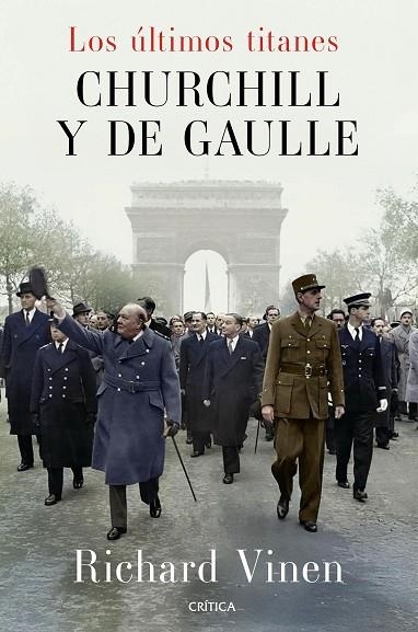 LOS ÚLTIMOS TITANES. CHURCHILL Y DE GAULLE | 9788491998945 | VINEN, RICHARD | Llibreria L'Altell - Llibreria Online de Banyoles | Comprar llibres en català i castellà online - Llibreria de Girona