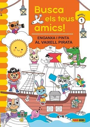 BUSCA ELS TEUS AMICS! ENGANXA I PINTA AL VAIXEL PIRATA | 9788410511316 | Llibreria Online de Banyoles | Comprar llibres en català i castellà online
