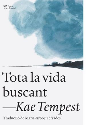 TOTA LA VIDA BUSCANT | 9791387672461 | TEMPEST, KAE | Llibreria Online de Banyoles | Comprar llibres en català i castellà online