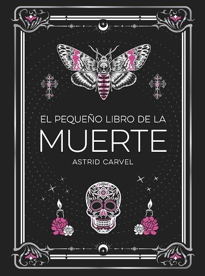 PEQUEÑO LIBRO DE LA MUERTE, EL | 9791388177033 | CARVEL, ASTRID | Llibreria L'Altell - Llibreria Online de Banyoles | Comprar llibres en català i castellà online - Llibreria de Girona