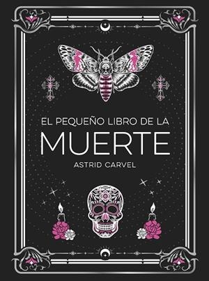 PEQUEÑO LIBRO DE LA MUERTE, EL | 9791388177033 | CARVEL, ASTRID | Llibreria L'Altell - Llibreria Online de Banyoles | Comprar llibres en català i castellà online - Llibreria de Girona