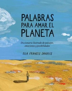 PALABRAS PARA AMAR EL PLANETA | 9791399130027 | FRANCES SANDERS, ELLA | Llibreria Online de Banyoles | Comprar llibres en català i castellà online