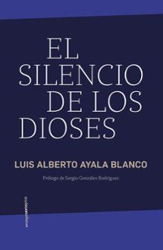 SILENCIO DE LOS DIOSES,EL | 9786078895724 | AYALA BLANCO,LUIS ALBERTO | Llibreria L'Altell - Llibreria Online de Banyoles | Comprar llibres en català i castellà online - Llibreria de Girona