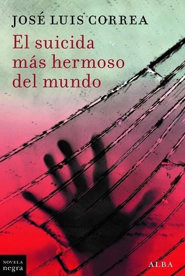 EL SUICIDA MÁS HERMOSO DEL MUNDO | 9788411782555 | CORREA, JOSÉ LUIS | Llibreria Online de Banyoles | Comprar llibres en català i castellà online