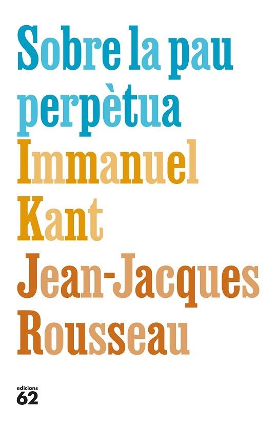 SOBRE LA PAU PERPÈTUA | 9788429783308 | KANT, IMMANUEL/ROUSSEAU, JEAN-JACQUES | Llibreria Online de Banyoles | Comprar llibres en català i castellà online