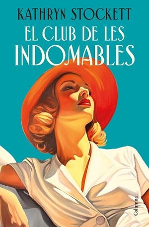 EL CLUB DE LES INDOMABLES | 9788466435109 | STOCKETT, KATHRYN | Llibreria Online de Banyoles | Comprar llibres en català i castellà online