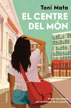 EL CENTRE DEL MÓN | 9788466435161 | MATA, TONI | Llibreria Online de Banyoles | Comprar llibres en català i castellà online
