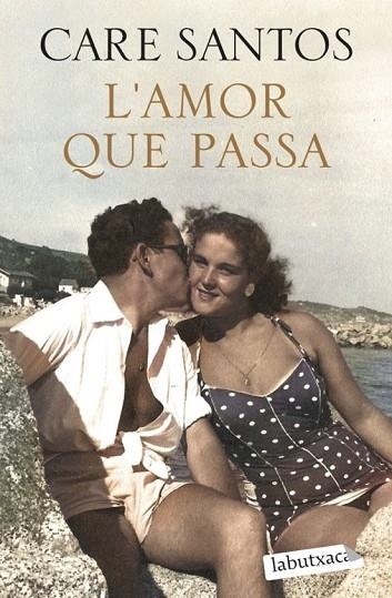 L'AMOR QUE PASSA | 9791387802554 | CARE SANTOS | Llibreria Online de Banyoles | Comprar llibres en català i castellà online