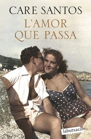 L'AMOR QUE PASSA | 9791387802554 | CARE SANTOS | Llibreria Online de Banyoles | Comprar llibres en català i castellà online