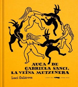 AUCA DE GABRIELA SANCI, LA VEÏNA METZINERA | 9791399129960 | GUTIÉRREZ, LUCI | Llibreria Online de Banyoles | Comprar llibres en català i castellà online