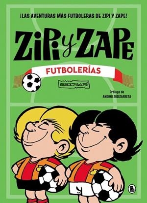 ZIPI Y ZAPE. FUTBOLERÍAS | 9788402431592 | ESCOBAR, JOSEP | Llibreria Online de Banyoles | Comprar llibres en català i castellà online
