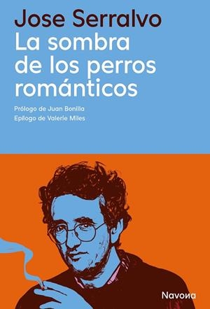 LA SOMBRA DE LOS PERROS ROMÁNTICOS | 9788410180918 | SERRALVO, JOSE | Llibreria Online de Banyoles | Comprar llibres en català i castellà online