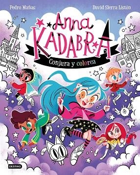 ANNA KADABRA. CONJURA Y COLOREA | 9788408319320 | PEDRO MAÑAS/SIERRA LISTÓN, DAVID | Llibreria Online de Banyoles | Comprar llibres en català i castellà online