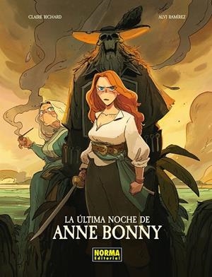 LA ULTIMA NOCHE DE ANNE BONNY | 9788467983609 | CLAIRE RICHARD/ALVI RAMIREZ | Llibreria L'Altell - Llibreria Online de Banyoles | Comprar llibres en català i castellà online - Llibreria de Girona
